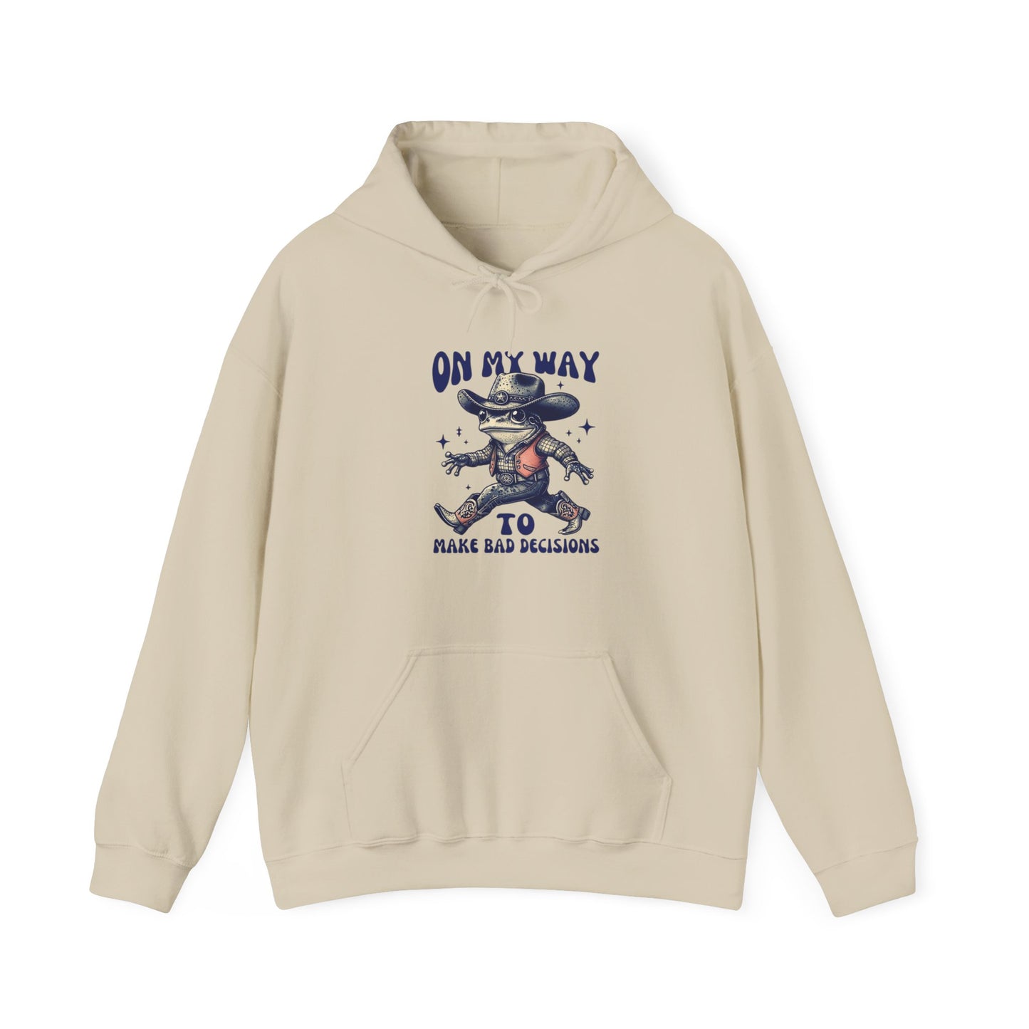 On My Way to Make Bad Decisions Hoodie