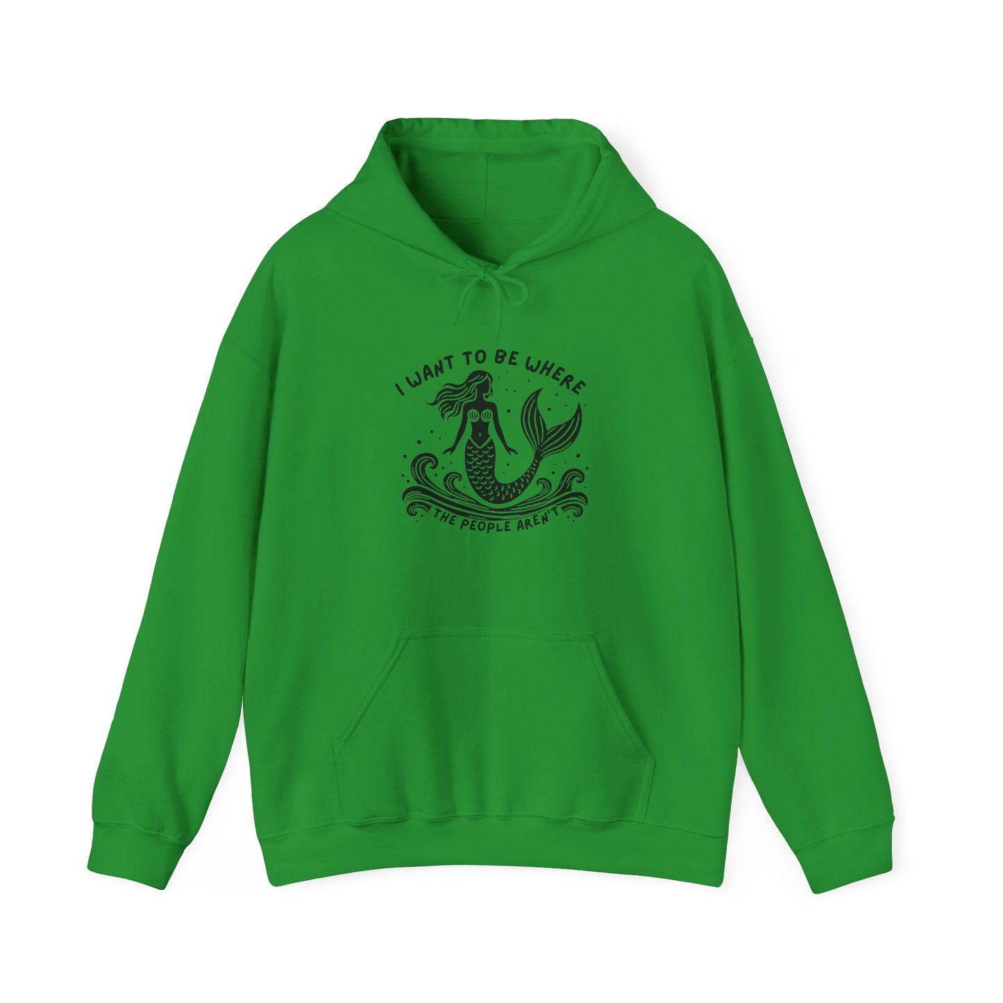 I Want To Be Where the People Aren't Mermaid Hoodie