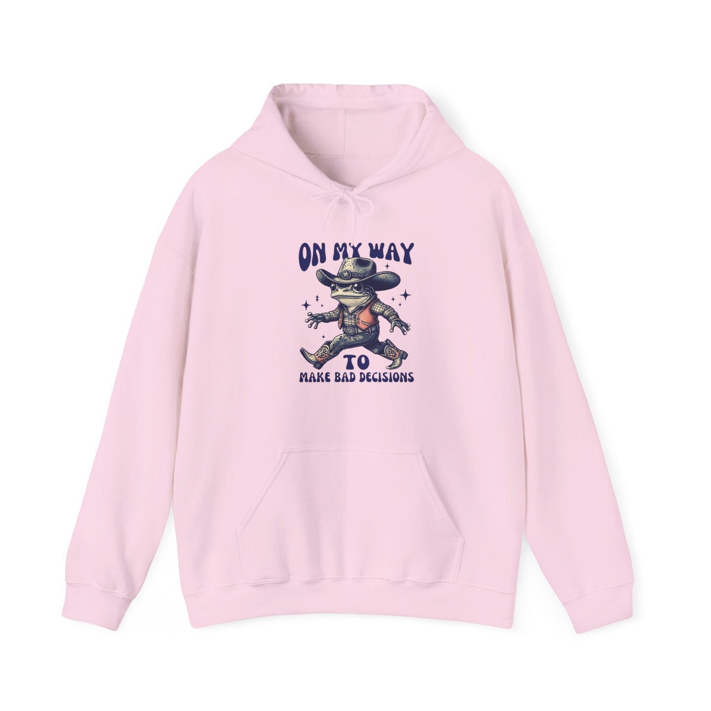 On My Way to Make Bad Decisions Hoodie