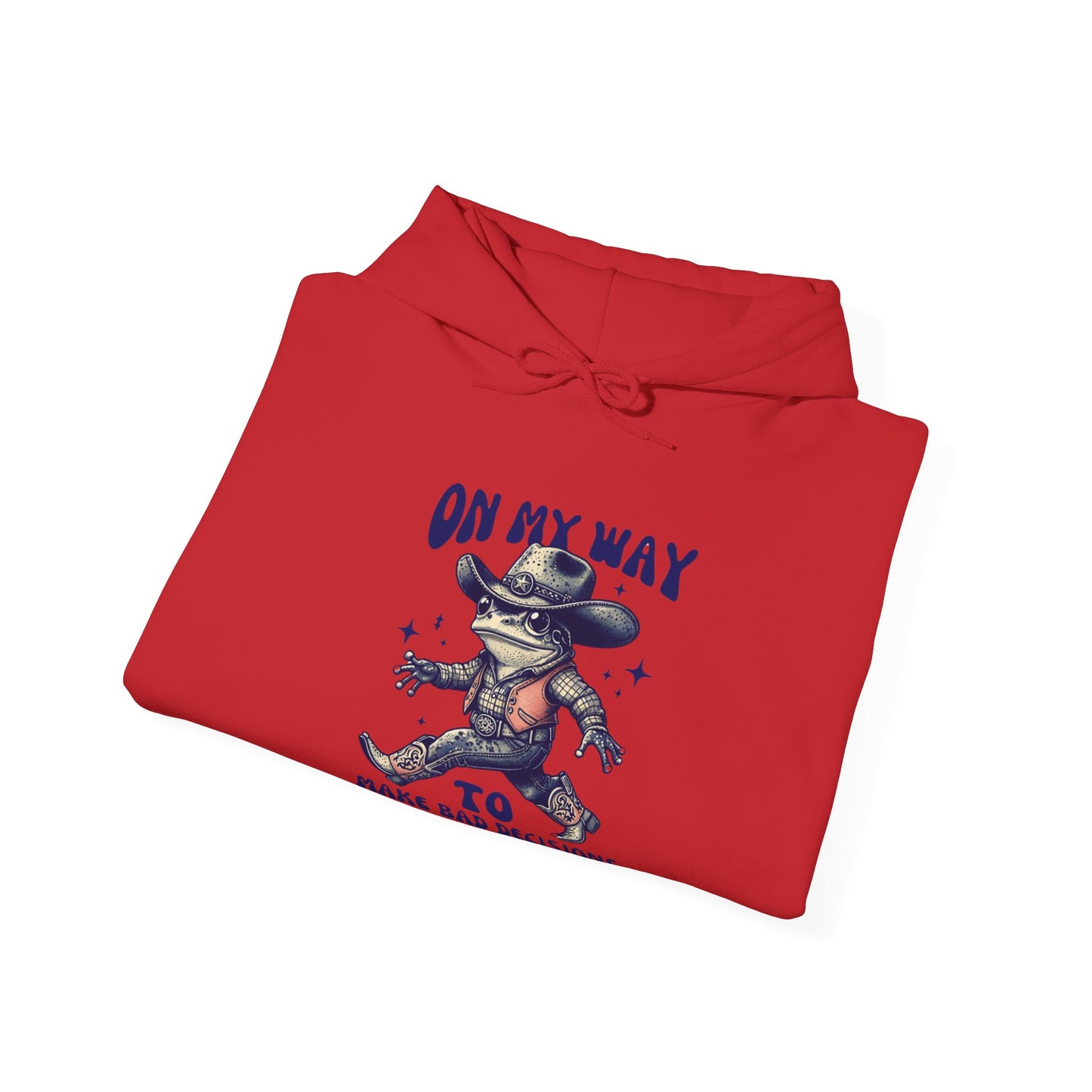 On My Way to Make Bad Decisions Hoodie