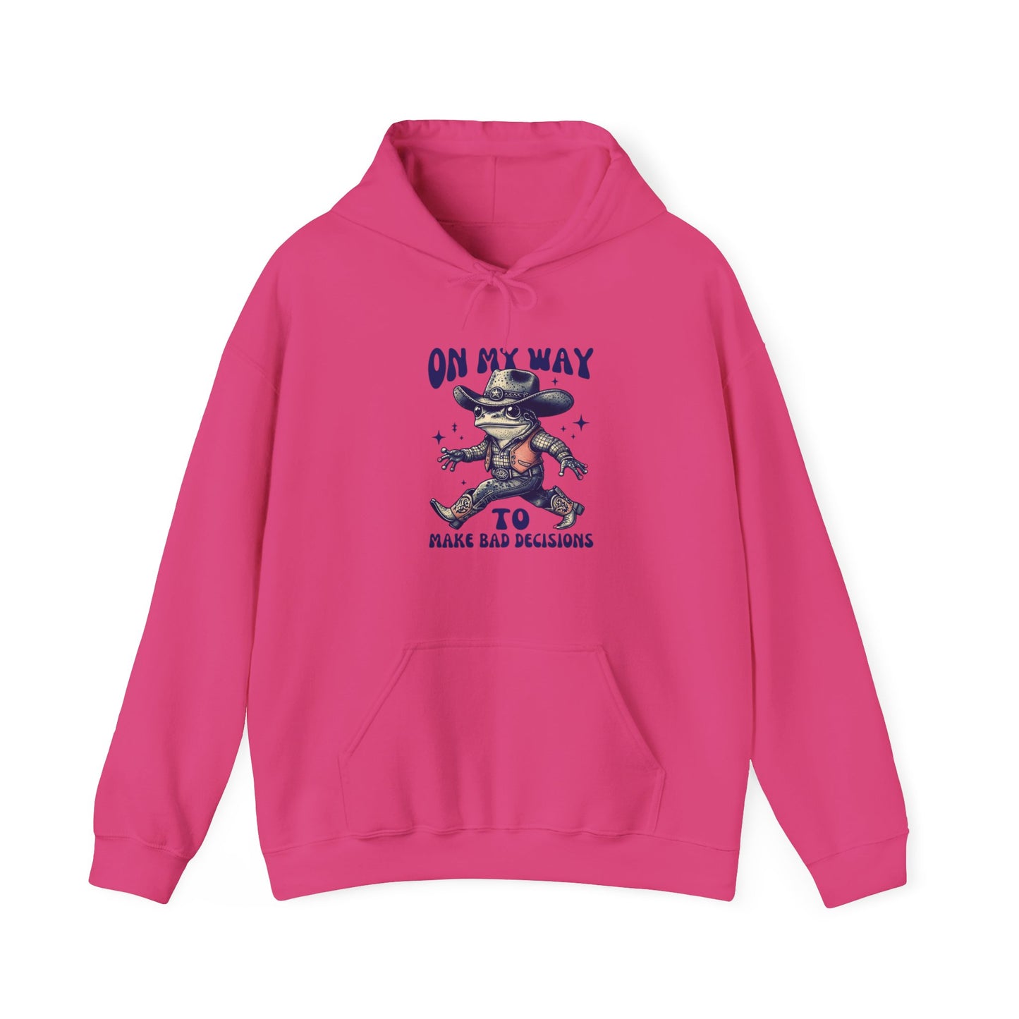 On My Way to Make Bad Decisions Hoodie