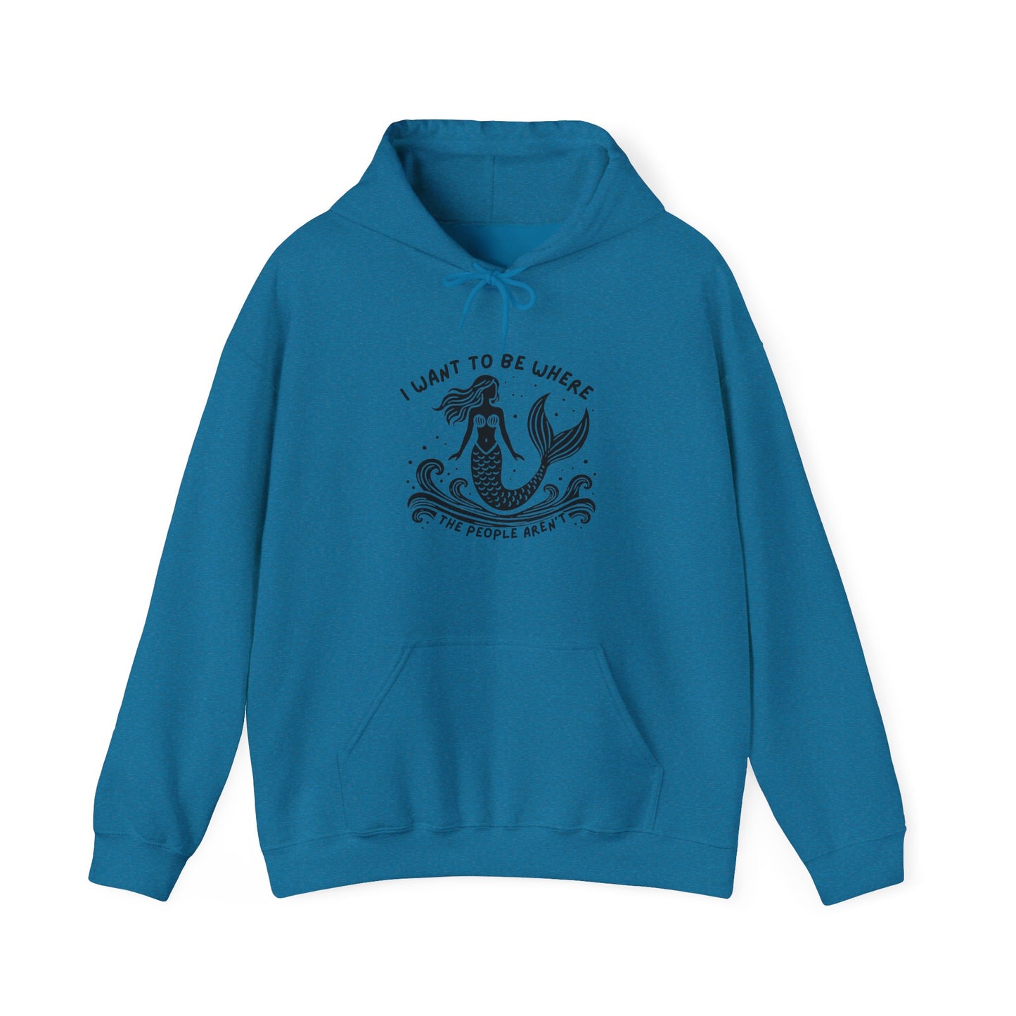 I Want To Be Where the People Aren't Mermaid Hoodie