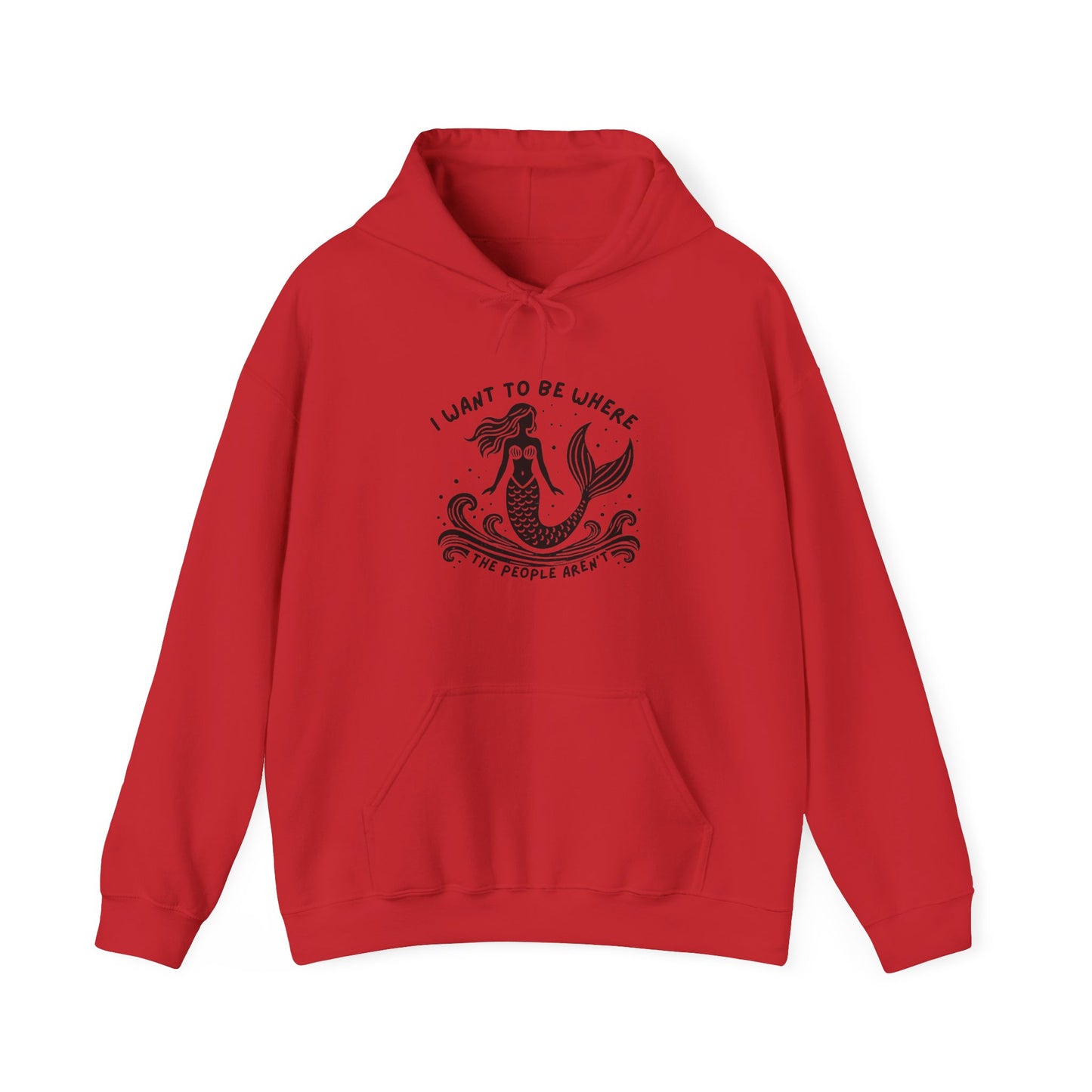 I Want To Be Where the People Aren't Mermaid Hoodie