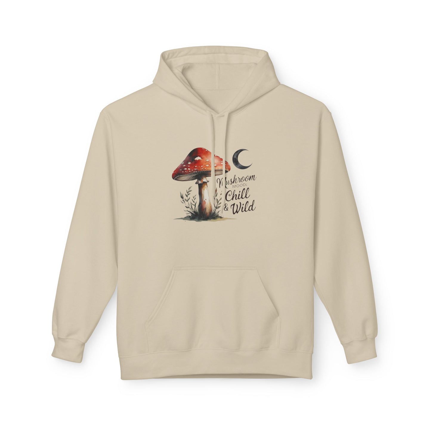 Mushroom Mood Chill and Wild Hoodie