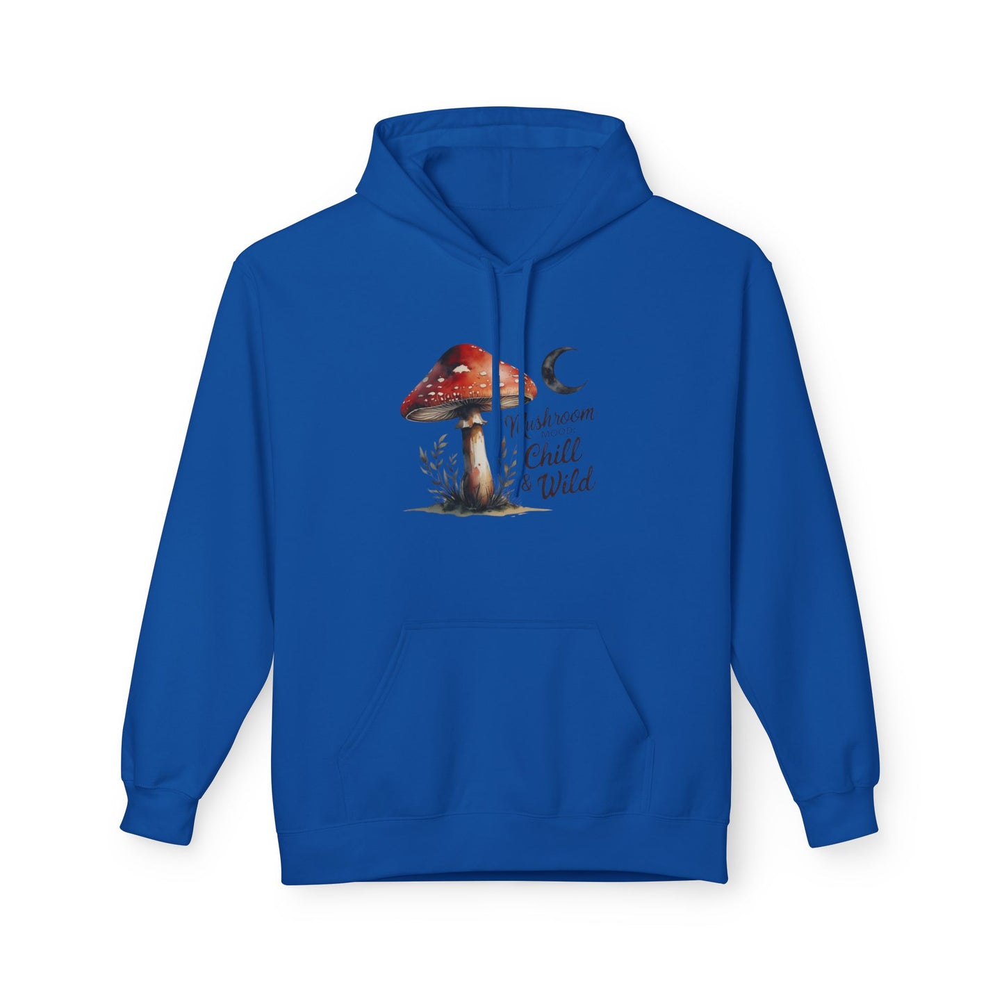 Mushroom Mood Chill and Wild Hoodie