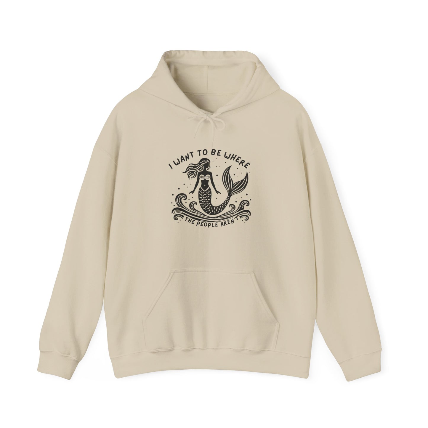 I Want To Be Where the People Aren't Mermaid Hoodie