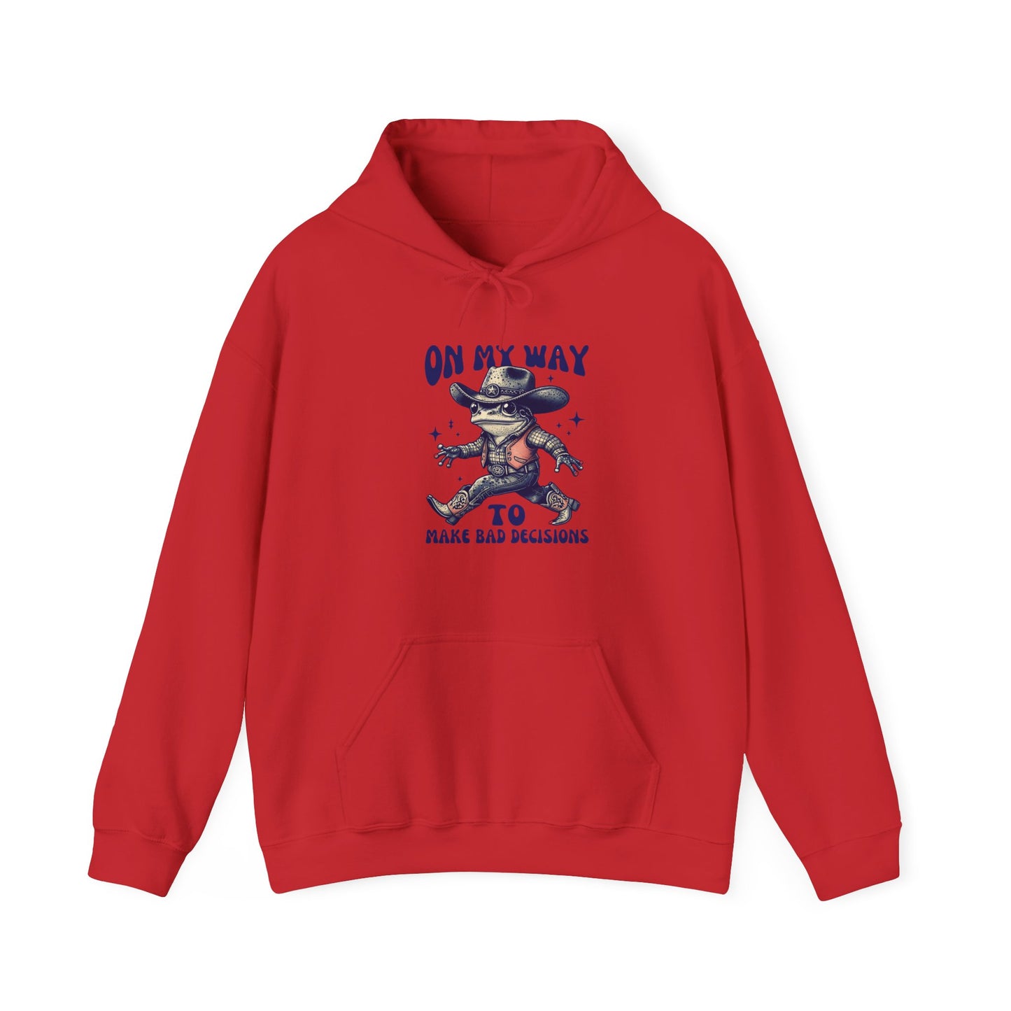 On My Way to Make Bad Decisions Hoodie