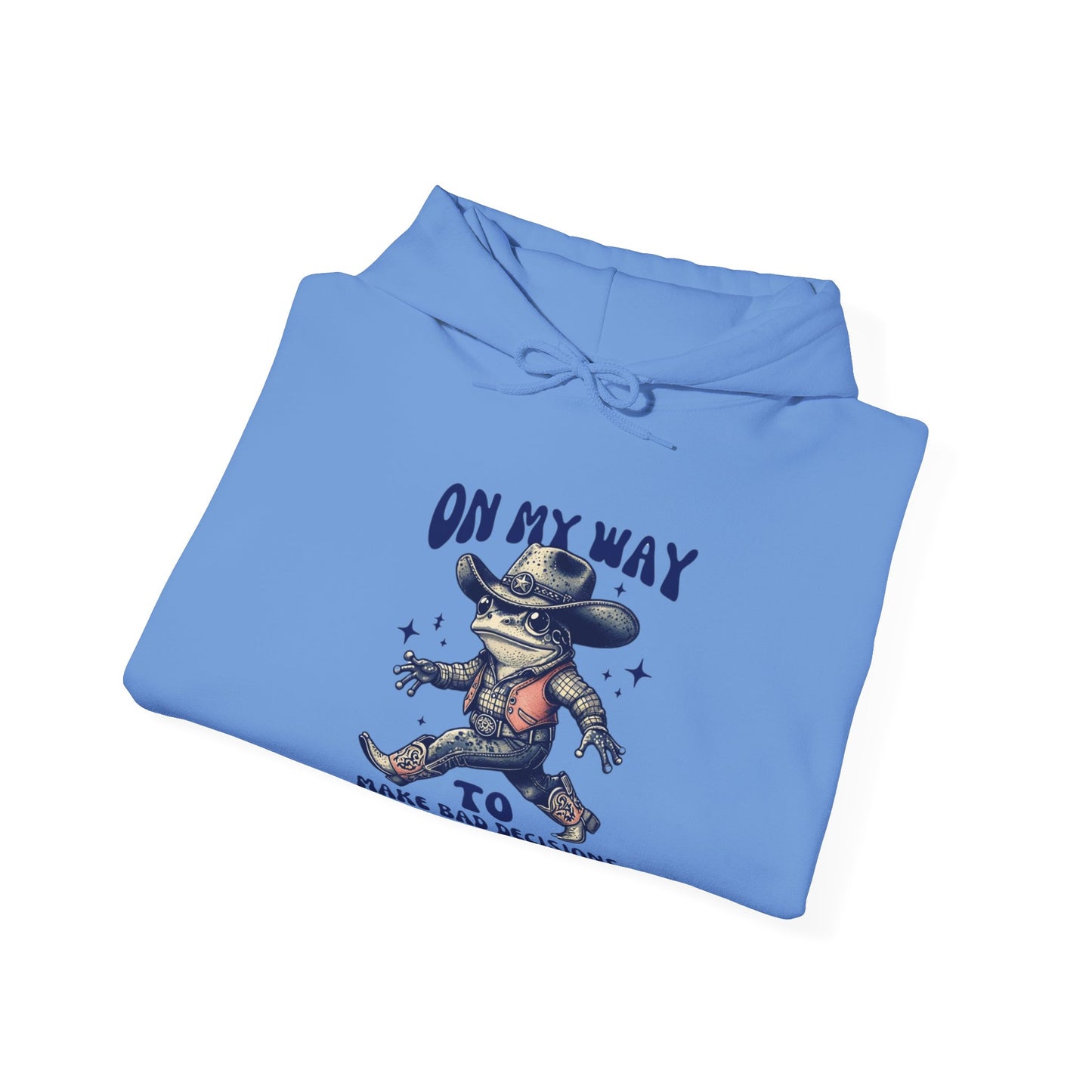 On My Way to Make Bad Decisions Hoodie
