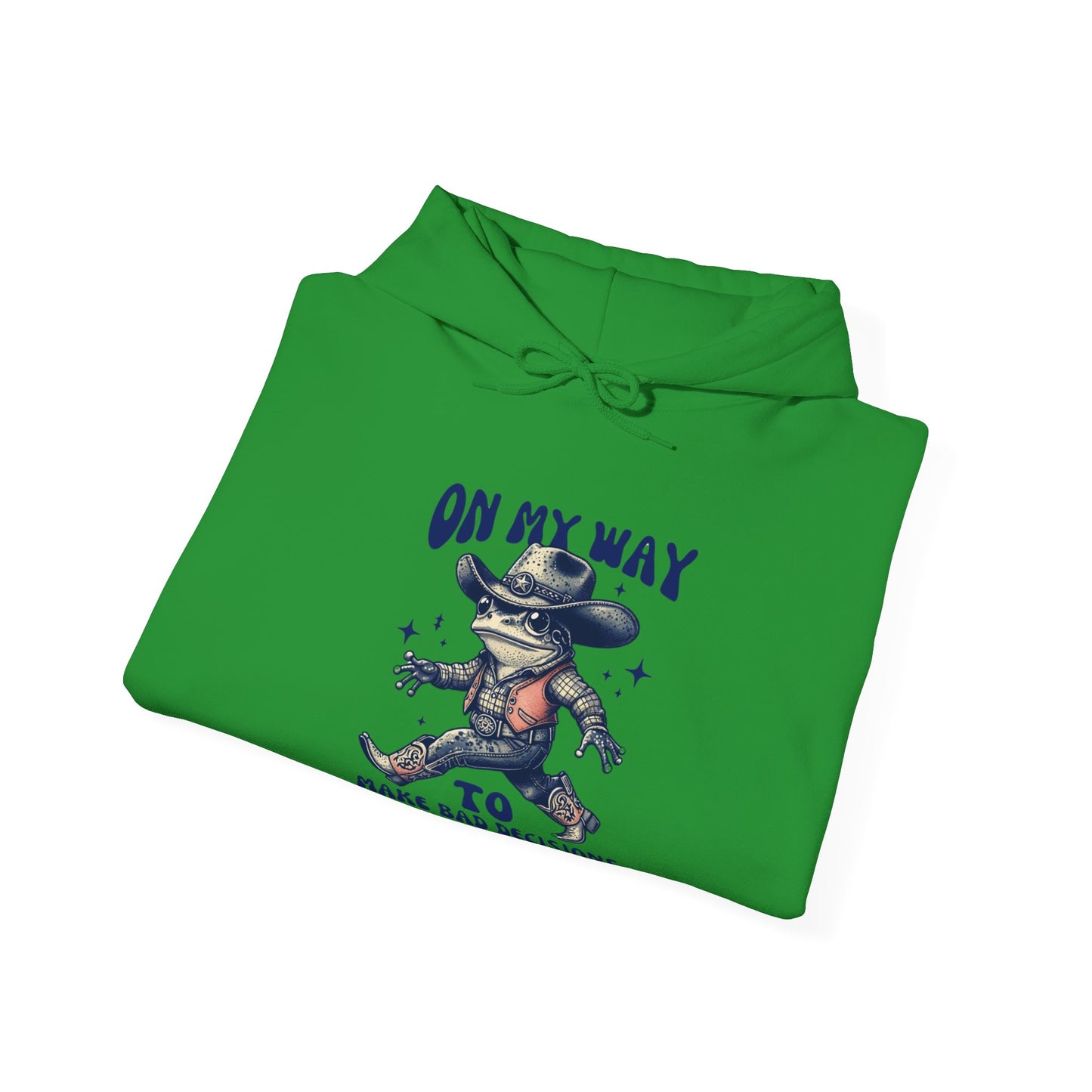 On My Way to Make Bad Decisions Hoodie
