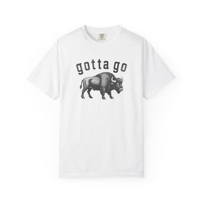 Gotta Go Buffalo Tee