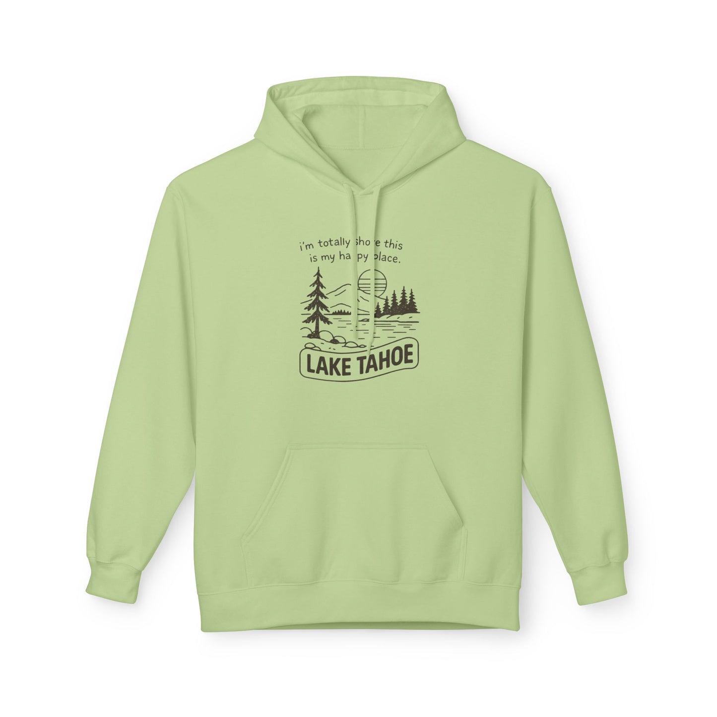 Lake Tahoe Hoodie — "It’s Totally Fun If It’s In My Face" Outdoor Graphic Pullover