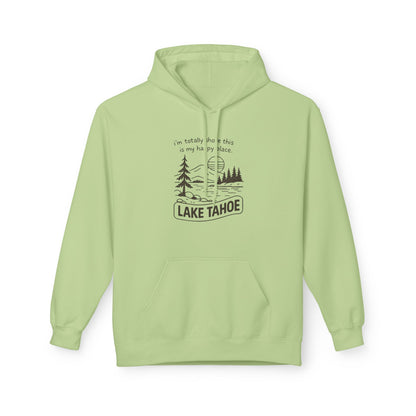 Lake Tahoe Hoodie — "It’s Totally Fun If It’s In My Face" Outdoor Graphic Pullover