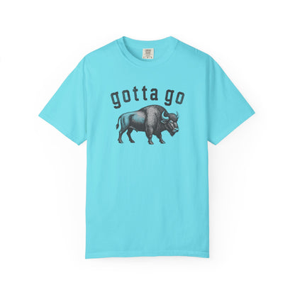Gotta Go Buffalo Tee