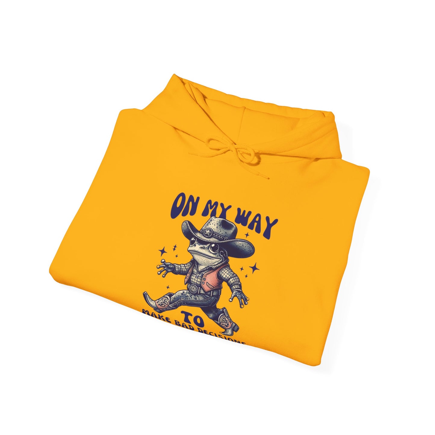 On My Way to Make Bad Decisions Hoodie
