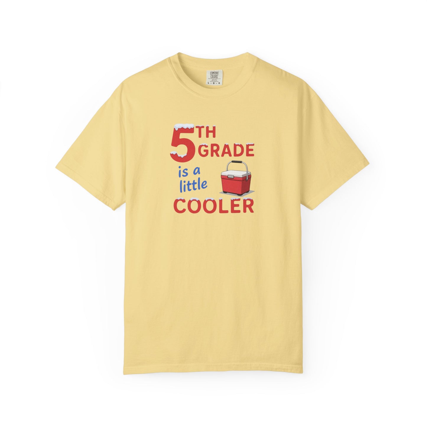 5th Grade Is a Little Cooler T-Shirt — Funny Teacher/Student School Shirt
