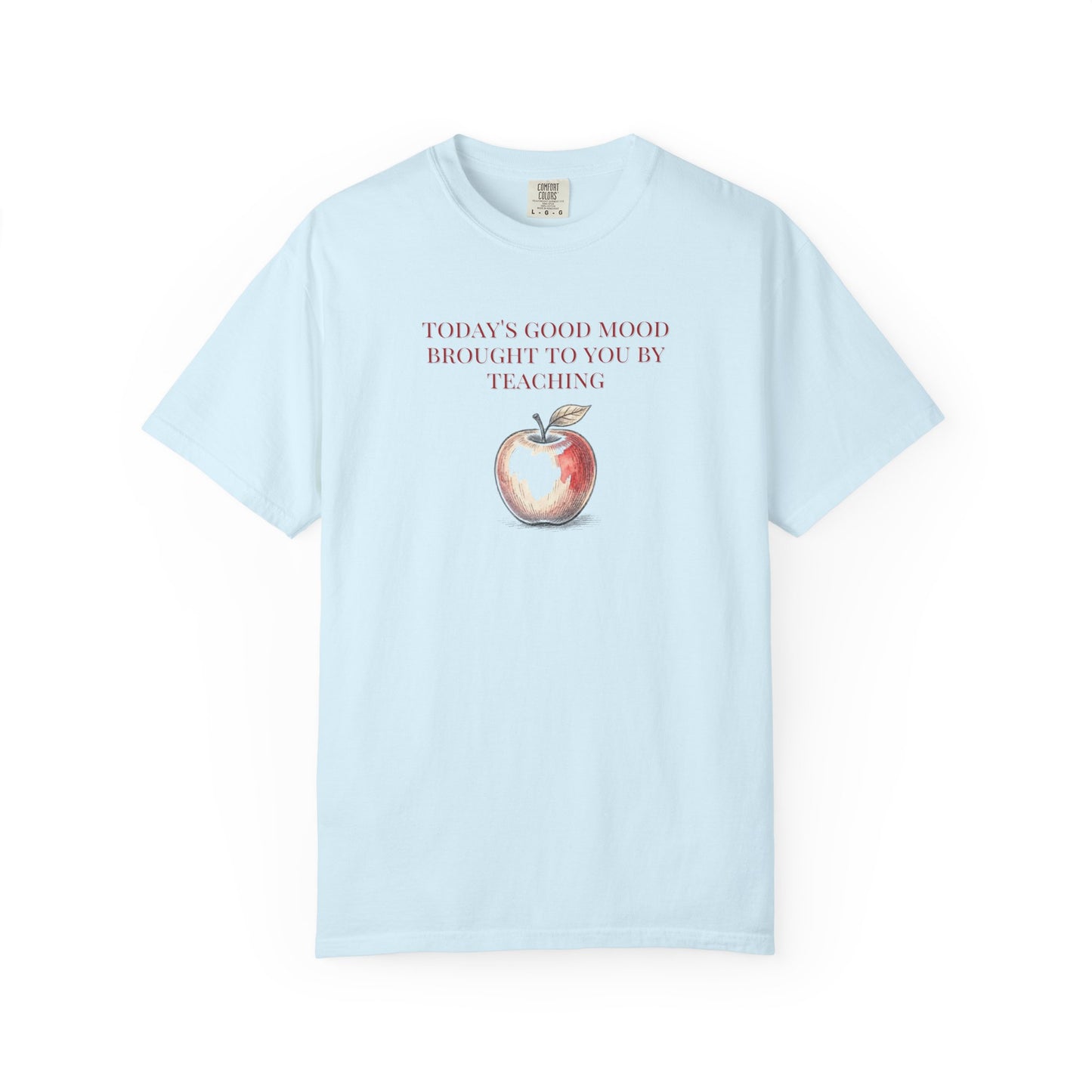 "Today’s Good Mood Brought to You by Teaching" Apple Tee