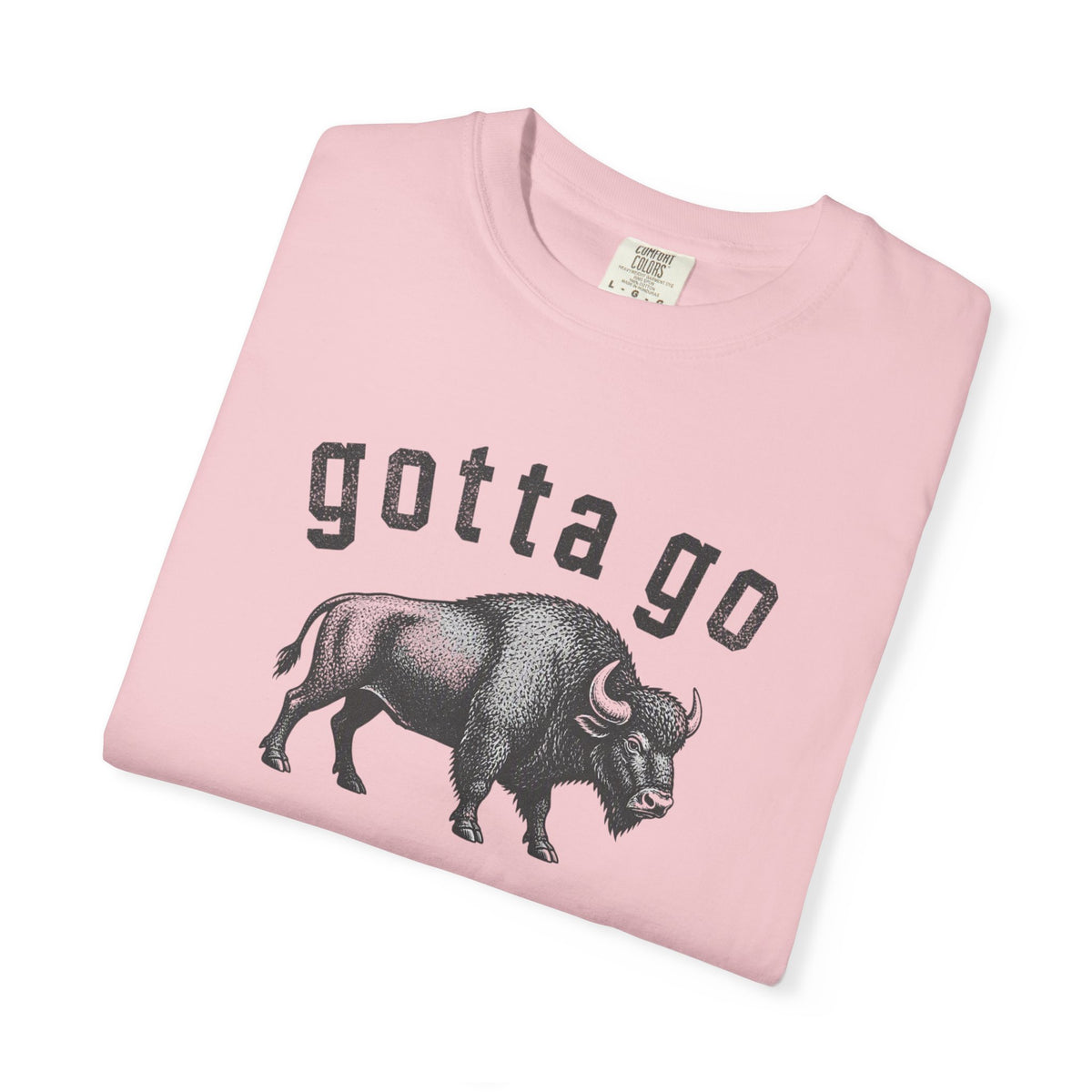 Gotta Go Buffalo T-Shirt