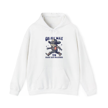 On My Way to Make Bad Decisions Hoodie