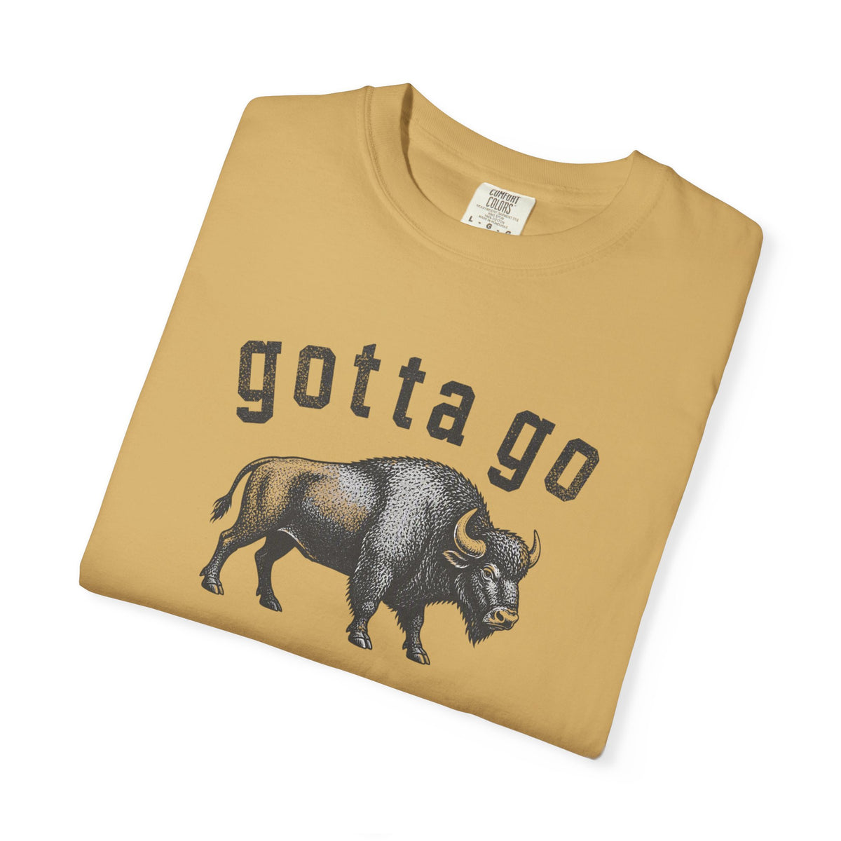 Gotta Go Buffalo T-Shirt