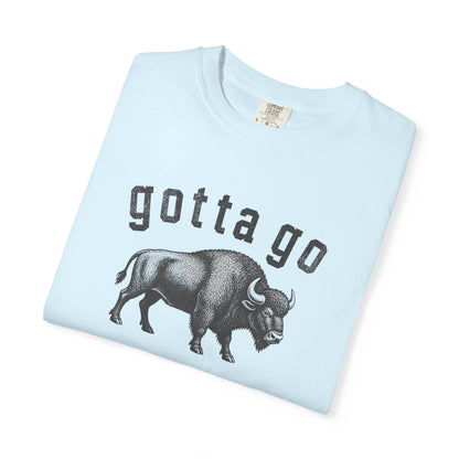 Gotta Go Buffalo T-Shirt