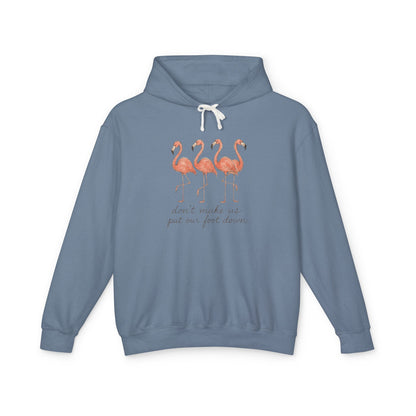 Flamingo Squad Hoodie — "Don't Tuck Me, I Put My Foot Down" Lightweight Pullover