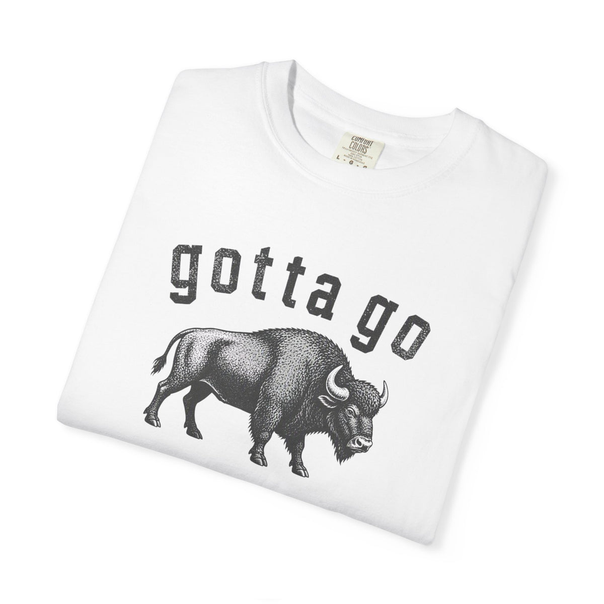 Gotta Go Buffalo T-Shirt