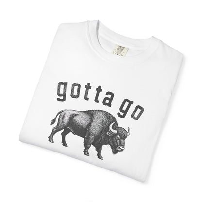 Gotta Go Buffalo T-Shirt