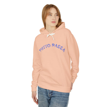 Unisex Lightweight Hoodie - 'Tutto Passa' Casual Sweatshirt, Perfect Gift for Friends, Fall Outfit, Cozy Layering, Inspirational Apparel