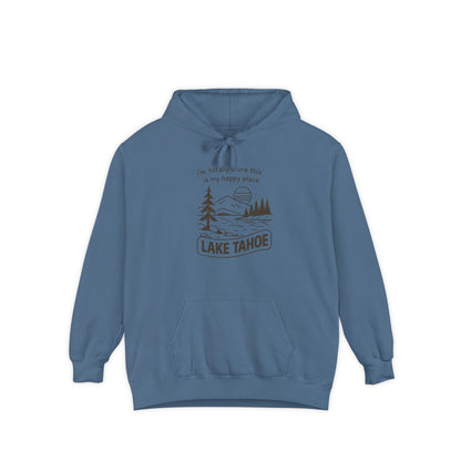 "I'm Totally Shore This Is My Happy Place" Lake Tahoe Hoodie