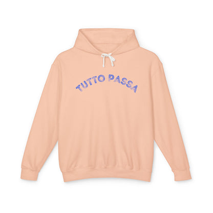 Unisex Lightweight Hoodie - 'Tutto Passa' Casual Sweatshirt, Perfect Gift for Friends, Fall Outfit, Cozy Layering, Inspirational Apparel