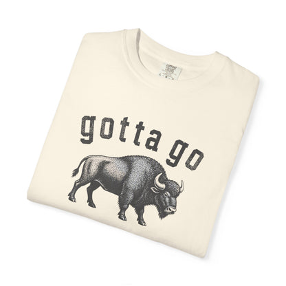 Gotta Go Buffalo T-Shirt