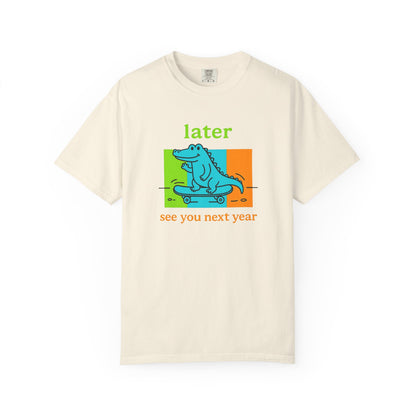 "Later Gator, See You Next Year" Skateboarding Alligator Tee