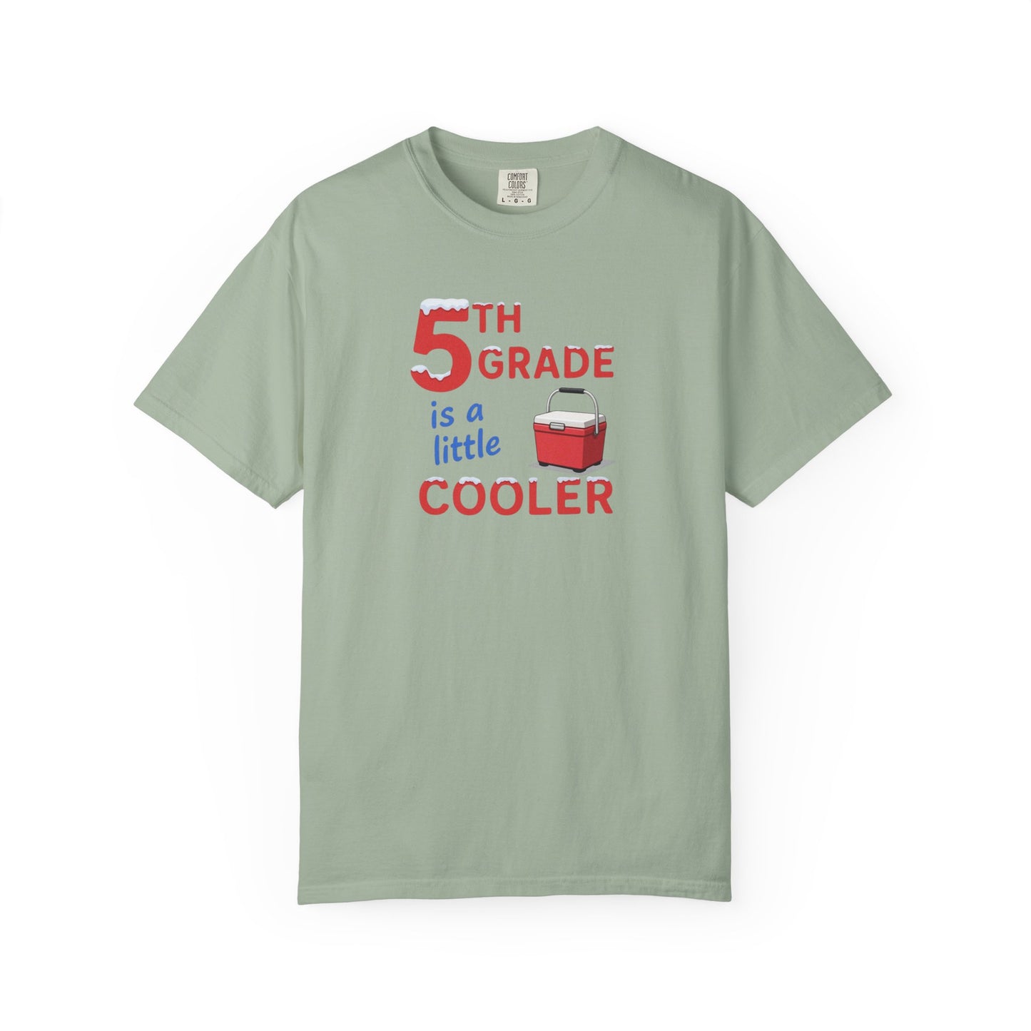 5th Grade Is a Little Cooler T-Shirt — Funny Teacher/Student School Shirt
