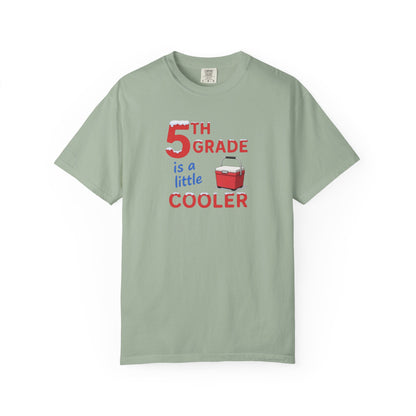 5th Grade Is a Little Cooler T-Shirt — Funny Teacher/Student School Shirt