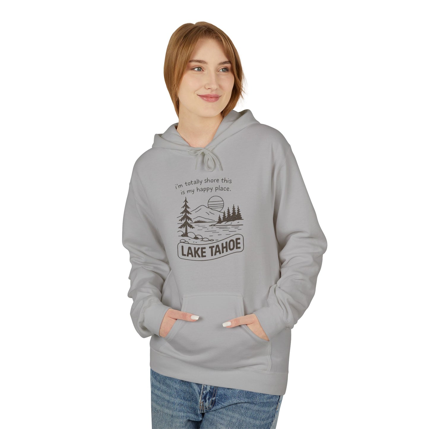 Lake Tahoe Hoodie — "It’s Totally Fun If It’s In My Face" Outdoor Graphic Pullover