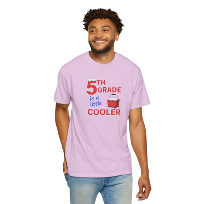 5th Grade Is a Little Cooler T-Shirt — Funny Teacher/Student School Shirt