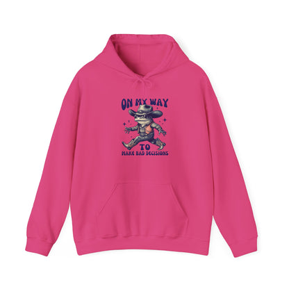 On My Way to Make Bad Decisions Hoodie