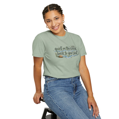 "Quiet on the Creek, Back to Your Seat" Tee