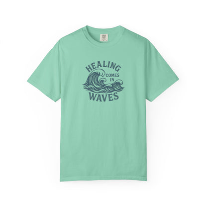 Healing Comes in Waves Tee