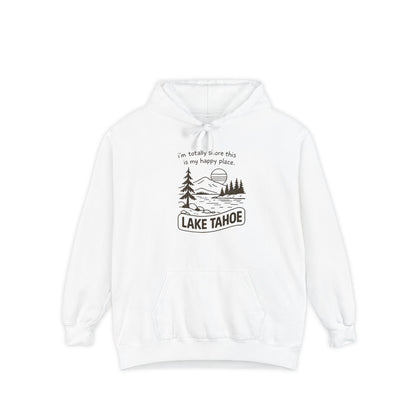 "I'm Totally Shore This Is My Happy Place" Lake Tahoe Hoodie