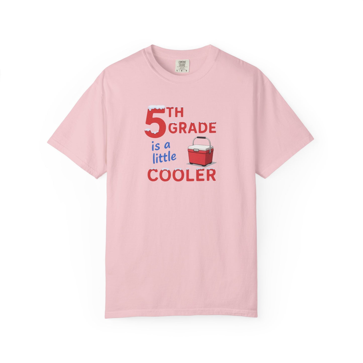 5th Grade Is a Little Cooler T-Shirt — Funny Teacher/Student School Shirt