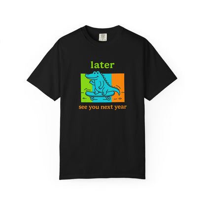 "Later Gator, See You Next Year" Skateboarding Alligator Tee