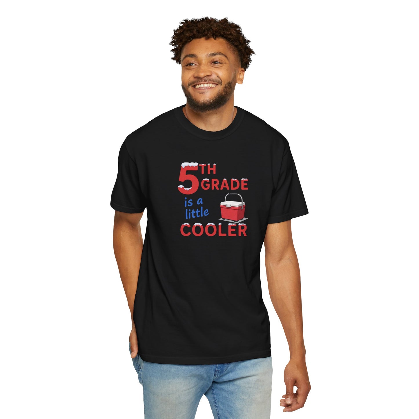 5th Grade Is a Little Cooler T-Shirt — Funny Teacher/Student School Shirt