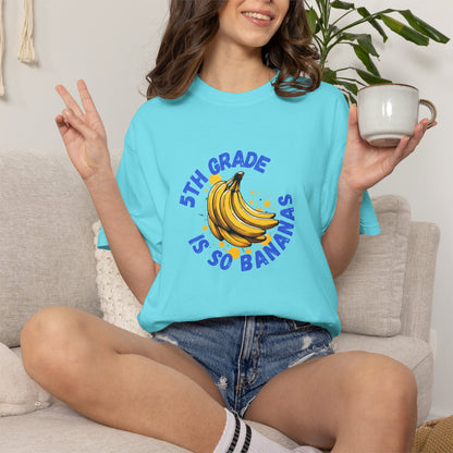 5th Grade Is So Bananas Tee