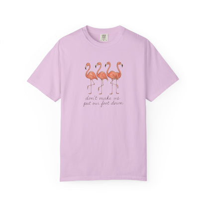 Don't Make Me Put My Foot Down" Flamingo Tee