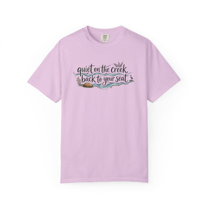 "Quiet on the Creek, Back to Your Seat" Tee