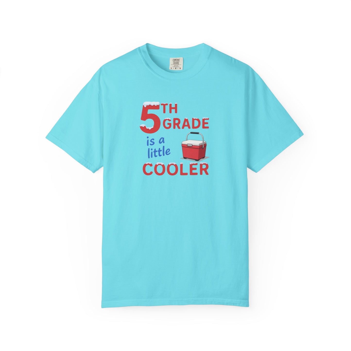 5th Grade Is a Little Cooler T-Shirt — Funny Teacher/Student School Shirt