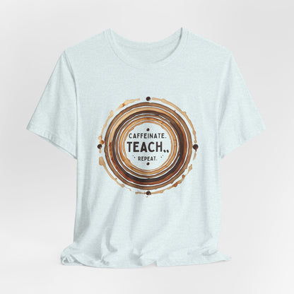 Caffeinate, Teach, Repeat Coffee Stain Ring Shirt