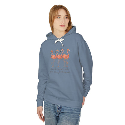 Flamingo Squad Hoodie — "Don't Tuck Me, I Put My Foot Down" Lightweight Pullover