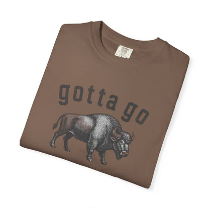 Gotta Go Buffalo T-Shirt